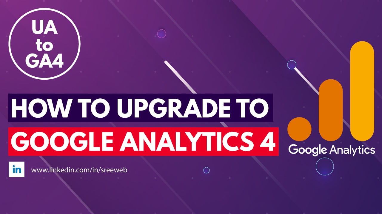 How-To-Upgrade-From-Google-Universal-Analytics-(UA)-To-Google-Analytics-4-(GA4)