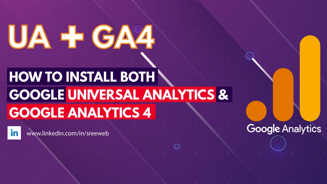 How-To-Install-Both-Google-Analytics-4-(GA4)-&-Universal-Analytics-(UA)-Into-The-Website